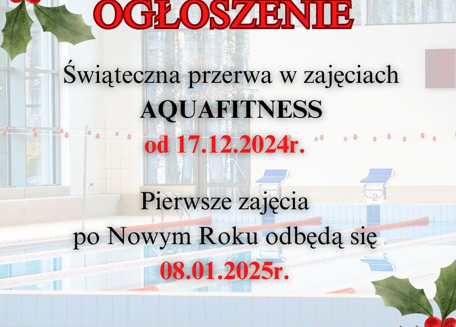 ŚWIĄTECZNA PRZERWA W ZAJĘCIACH AQUAFITNESS
