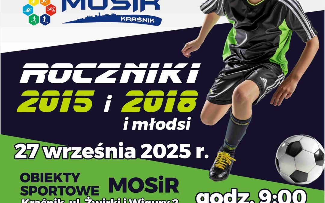 I Turniej Piłki Nożnej o Puchar Dyrektora MOSiR roczników 2015, 2018 i młodszych